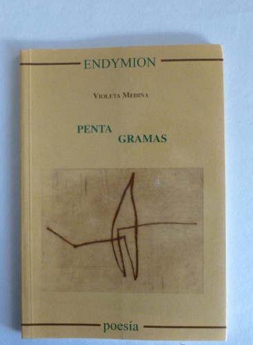 Portada del libro de PENTAGRAMAS. VIOLETA MEDINA. ENDYMION. 2004 77 PAG