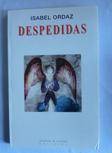 Portada del libro de DESPEDIDAS. ISABEL ORDAZ. HUERTA FIERRO. 2013 182 PAG