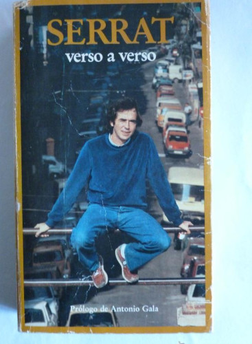 Portada del libro de VERSO A VERSO. SERRAT. PROLOGO ANTONIO GALA. ED. ALTA FULLA 1985 324 PAG