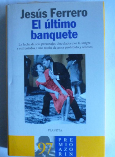 Portada del libro de EL ULTIMO BANQUETE. JESUS FERRERO. PLANETA 1997 230 PAG