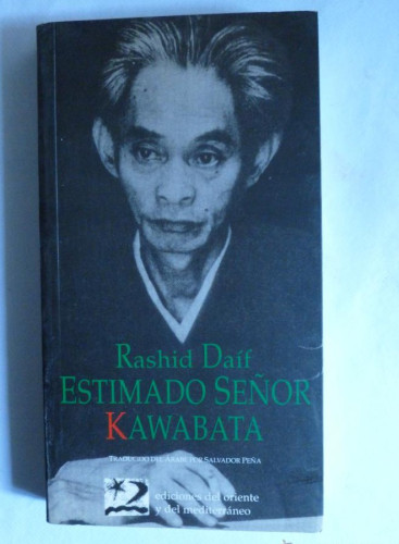 Portada del libro de ESTIMADO SEÑOR KAWATA. RASHID DAIF. ED.MEDITERRANEO. 1995 213 PAG