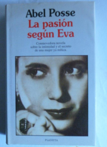 Portada del libro de LA PASION SEGUN EVA. ABEL POSSE. PLANETA. 1ED 1995 355 PAG