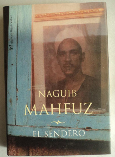 Portada del libro de EL SENDERO. NAGUIB MAHFUZ. MARTINEZ ROCA. 2003 247 PAG