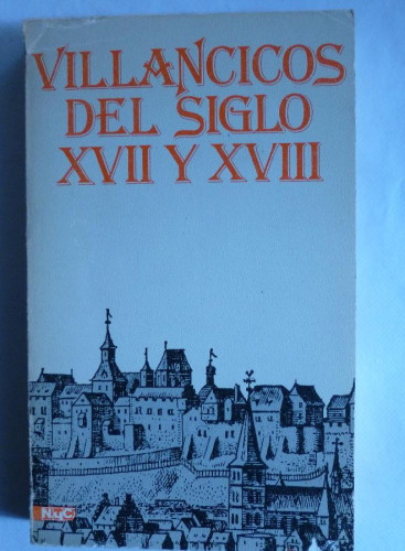 Portada del libro de VILLANCICOS DEL SIGLO XVII Y XVIII. NOVELAS Y CUENTOS. 1978 288 PAG