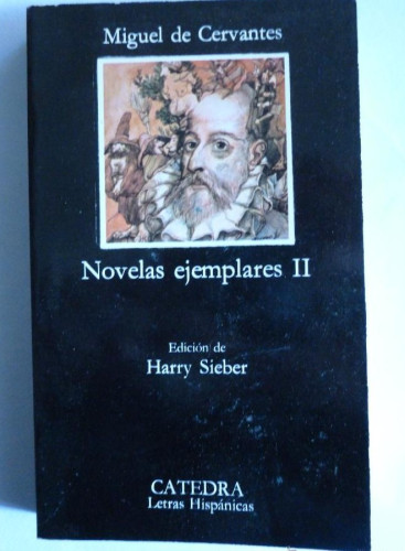 Portada del libro de NOVE3LAS EJEMPLARES. II. MIGUEL DE CERVANTES. CATEDRA 1984 352 PAG