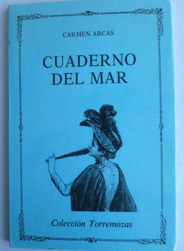 Portada del libro de CUADERNO DE MAR. CARMEN ARCAS. TORREMOZAS. 1992 55 PAG