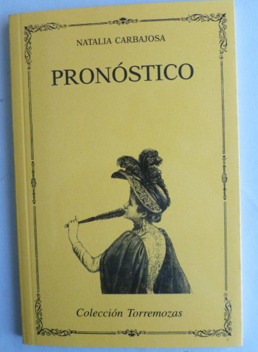 Portada del libro de PRONOSTICO. NATALIA CARBAJOSA. TORREMOZAS. 2005 70 PAG