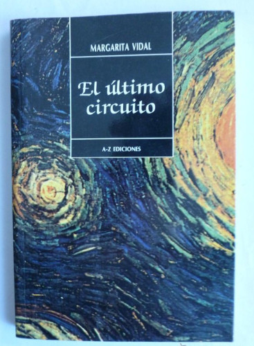 Portada del libro de EL ULTIMO CIRCUITO. MARGARITA VIDAL. AZ EDICIONES 1992 156 PAG