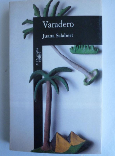 Portada del libro de VARADERO. JUANA SALABERT. ALFAGUARA. 1995 294 PAG