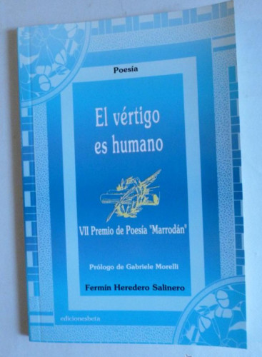 Portada del libro de EL VERTIGO HUMANO. FERMIN HEREDERO SALINERO. EDINESBETA. 2003 74 PAG