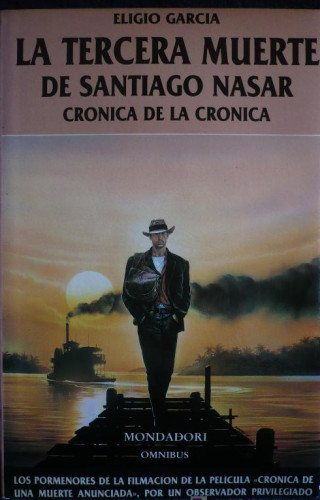 Portada del libro de LA TERCERA MUERTE DE SANTIAGO NASAR.ELIGIO GARCIA MONDADORI. ELIGIO GARCIA. 1987 222 PAG