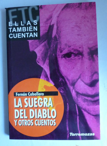 Portada del libro de LA SUEGRA DEL DIABLO Y OTROS CUENTOS. FERNÁN CABALLERO. TORREMOZAS 2004 99 PAG