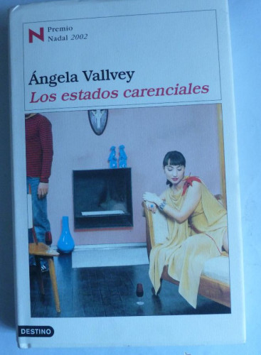 Portada del libro de LOS ESTADOS CARENCIALES. ANGELA VALLVEY. DESTINO. 2002 360PAG