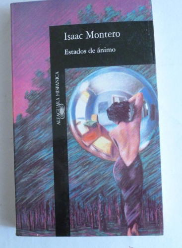 Portada del libro de ESTADOS DE ANIMO. ISAAC MONTERO. 1994 260 PAG