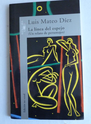 Portada del libro de LA LINEA DEL ESPEJO. LUIS MATEO DIEZ. ALFAGUARA. 1998 52 PAG