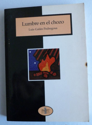 Portada del libro de LUBRE EN EL CHOZO. LUIS GALAN PEDREGOSA. INCIPIT ED. 1997 217 PAG