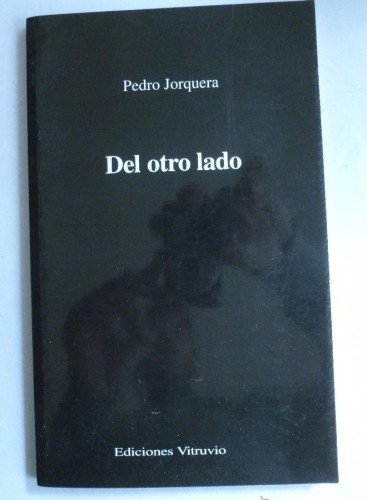 Portada del libro de DEL OTRO LADO. PEDRO JONQUERA. VITRUBIO. 2001 70 PAG