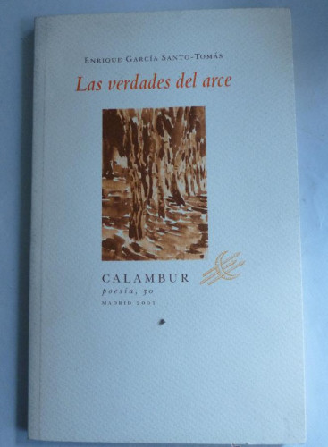 Portada del libro de LAS VERDADES DEL ARCE. GARCIA SANTO-TOMAS. CALAMBUR 2001 71 PAG