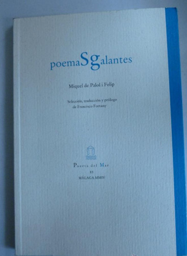 Portada del libro de POEMAS GALANTES. MIQUEL DE PALOP I FELIP. PUERTAS DEL MAR. 2004 115 PAG