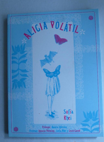 Portada del libro de ALICIA VOLATIL. SOFIA RHEI. CANGREJO PISTOLERO 90 PAG 2010