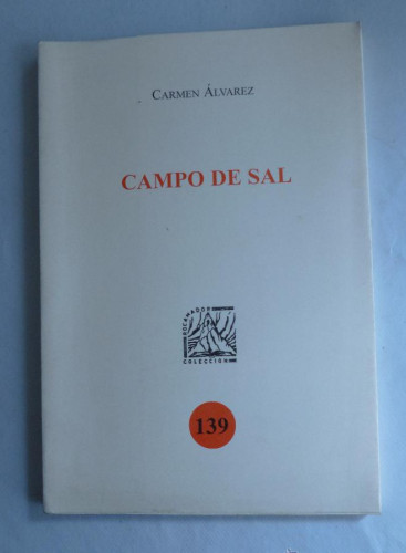 Portada del libro de CAMPO DE SAL. CARMEN ALVAREZ. ROCAMADOR. 2004 74 PAG DEDICATORIA AUTORA