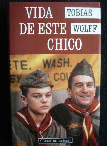 Portada del libro de VIDA DE ESTE CHICO. TOBIAS WOLLF. CIRCULO DE LECTORES 1994 332 PAG