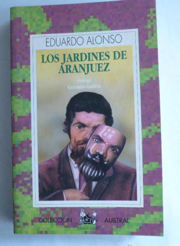 Portada del libro de LOS JARDINES DE ARANAJUEZ. EDUARDO ALONSO. ESPASA CALPE 1993 221 PAG