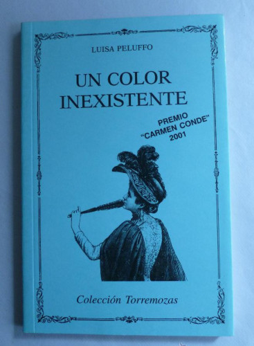 Portada del libro de UN COLOR INEXISTENTE. LUISA PELUFFO. TORREMOZAS. 2001 78 PAG