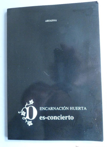 Portada del libro de ES CONCIERTO.ENCARNACION HUERTA. ARIADNA. 1990 67 PAG DEDICATORIA AUTORA.