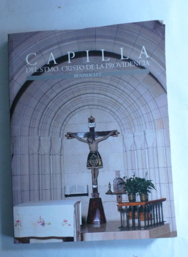 Portada del libro de CAPILLA DEL STMO.CRISTO DE PRIVIDEENCIA. BENIMACLET. UNI.VALENCIA. 2003 196 PAG