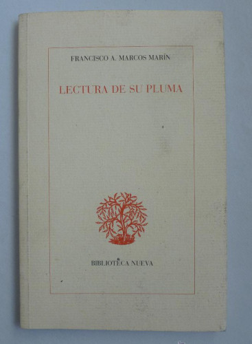 Portada del libro de LECTURA DE SU PLUMA.FRANCISCO A.MARCOS MARIN. BIBLIO.NUEVA. 2002 61 PAG