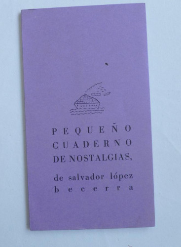 Portada del libro de PEQUEÑO CUADERNO DE NOSTALGIAS. SALVADOR LOPEZ BECERRA. UNICAJA. 2003