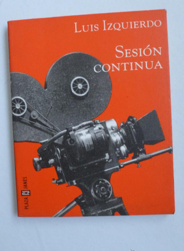 Portada del libro de SESION CONTINUA. LUIS IZQUIERDO. PLAZA Y JANES. 1998 69 PAG
