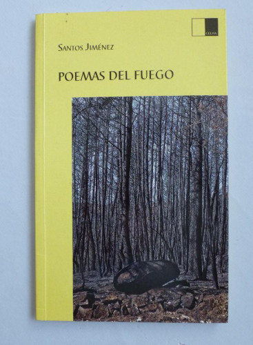 Portada del libro de POEMAS DEL FUEGO. SANTOS JIMENEZ. CELYA. 2010 DEDICATORIA AUTOR 55 PAG