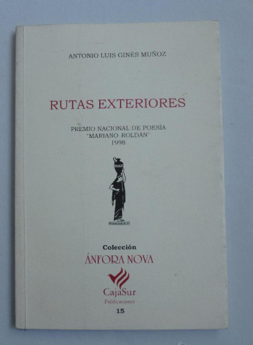 Portada del libro de RUTAS EXTERIORES. A. LUIS GINEZ MUÑOZ. CAJA SUR. 1999 52 PAG DEDICATORIA AUTOR