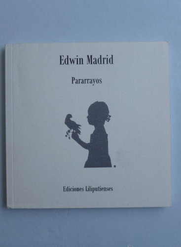 Portada del libro de PARARRAYOS. EDWIN MADRID. ED. LILIPUTIENSES. 2012 110 PAG