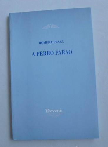 Portada del libro de A PERRO PARAO. ROMERA PLAZA. DEVENIR. 2004 94 PAG