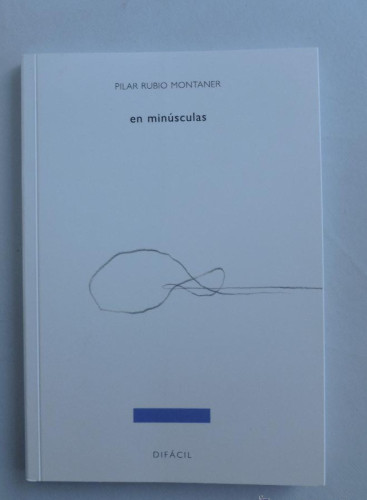 Portada del libro de EN MINUSCULAS. PILAR RUBIO MONTANER. DIFACIL 2013 78 PAG