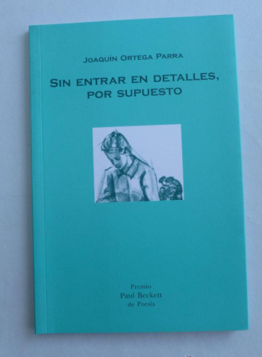 Portada del libro de SIN ENTRRAR EN DETALLES, POR SUPUESTO. ORTEGA PARRA.FUND.VALPARAISO. 2009 66 PAG