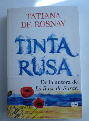 Portada del libro de TINTA RUSA. TATIANA DE ROSNAY. ED. SUMA. 2015¡4 416 PAG