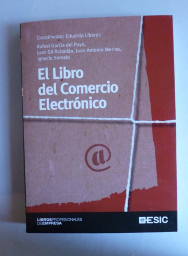 Portada del libro de EL LIBRO DEL COMERCIO ELECTRONICO. GARCIA DEL POYO Y OTROS. ESIC. 2010 398 PAG
