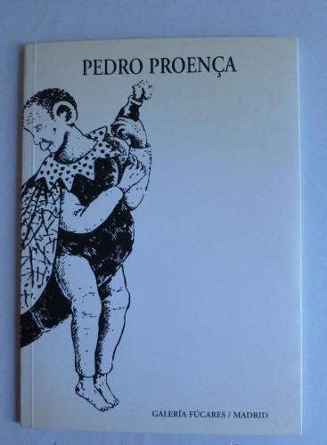 Portada del libro de PEDRO PROENÇA- GALERIA FUCARES. 1998 32 PAG