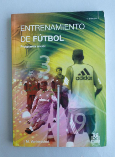 Portada del libro de ENTRENAMIENTO DE FUTBOL. M.VANIERSCHOT.ED.PAIDOTRIBO. 2006 181 PAG