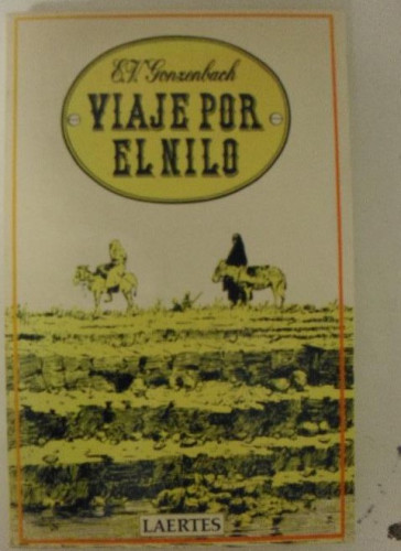 Portada del libro de VIAJE POR EL NILO - Grabados de R. Mainella E. V. Gonzenbach LAERTES S. A. EDICIONES 1982