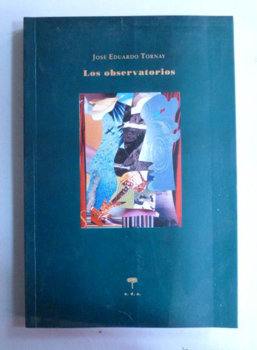 Portada del libro de LOS OBSERVATORIOS. JOSE EDUARDO TORNAYH. E.D.A. 2006 184 PAG