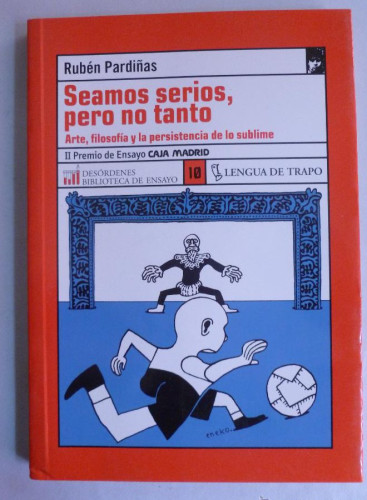 Portada del libro de SEAMOS SERIOS, PERO NO TANTO. RUBEN PARDIÑAS. LENGUA DE TRAPO. 2004 112 PAG