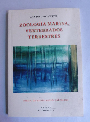 Portada del libro de ZOOLOGIA MARINA, VERTEBRADOS TERRESTRES. ANA DELGADO CORTES. AZARBE. 2005 63 PAG