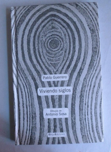 Portada del libro de VIVIENDO SIGLOS. PABLO GUERRERO. ELLAGO ED. 2008 85 PAG