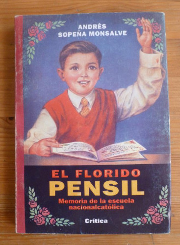 Portada del libro de EL FLORIDO PENSIL. ANDRES SOPEÑA. ED. CRITICA 1º ED. 1994 243 PAG