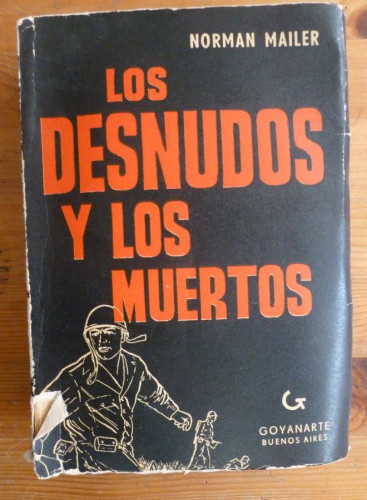 Portada del libro de LOS DESNUDOS Y LOS MUERTOS. NORMAN MAILER. GOYANARTE. 1959 592 PAG